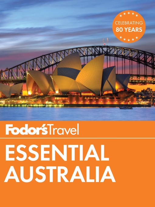 Title details for Fodor's Essential Australia by Fodor's Travel Guides - Available